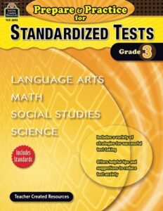 prepare & practice for standardized tests grade 3: language arts, math, social studies, science (prepare and practice for standardized tests)