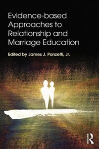 evidence-based approaches to relationship and marriage education (textbooks in family studies)
