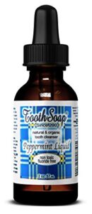 tooth soap – peppermint liquid – 2 oz – all natural, fluoride-free tooth & gum cleaner – enhanced with organic coconut & extra virgin olive oil with essential oils