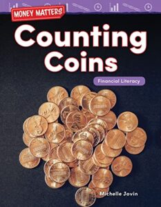 teacher created materials 27341 money matters: counting coins: financial literacy (money matters: mathematics in the real world)