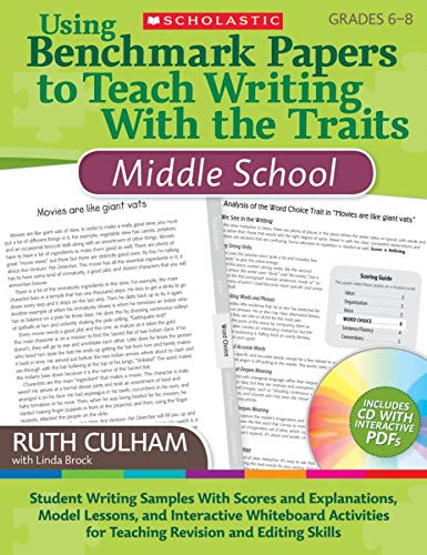 Scholastic Using Benchmark Papers to Teach Writing with the Traits, Grades 6 to 8