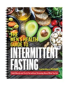 men’s health guide to intermittent fasting: 16/8 fasting recipe book , planner and guide for beginners