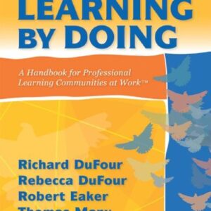 Learning by Doing: A Handbook for Professional Communities at Work - a practical guide for PLC teams and leadership