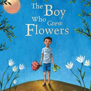 The Boy Who Grew Flowers