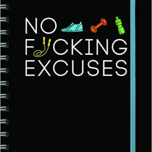 2023 No F*cking Excuses Fitness Tracker: 12-Month Planner to Crush Your Workout Goals & Get Shit Done Monthly (Thru December 2023) (Calendars & Gifts to Swear By)