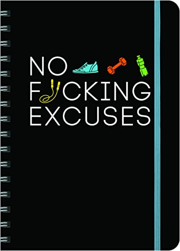 2023 No F*cking Excuses Fitness Tracker: 12-Month Planner to Crush Your Workout Goals & Get Shit Done Monthly (Thru December 2023) (Calendars & Gifts to Swear By)