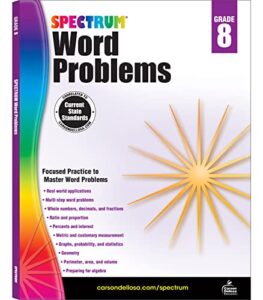 spectrum 8th grade math word problems workbook, ages 13 to 14, math word problems grade 8, percents and interest, whole numbers, algebra prep, and geometry workbook – 128 pages