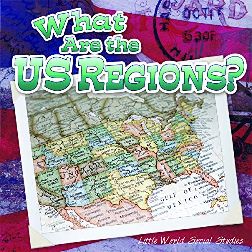 What Are The Us Regions? (Little World Social Studies)