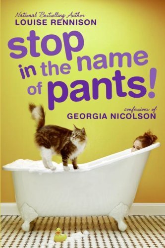 Stop in the Name of Pants! (Confessions of Georgia Nicolson Book 9)