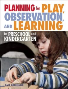 planning for play, observation, and learning in preschool and kindergarten (none)
