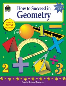 how to succeed in geometry, grades 5-8 (math how to…)