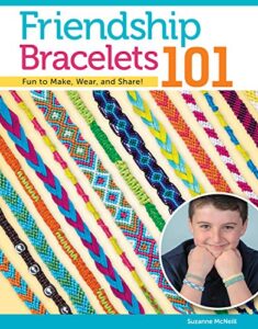 friendship bracelets 101: fun to make, wear, and share! (design originals) step-by-step instructions for colorful knotted embroidery floss jewelry, keychains, and more, for kids and teens [book only]