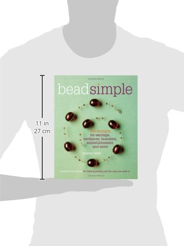 Bead Simple: Essential Techniques for Making Jewelry Just the Way You Want It