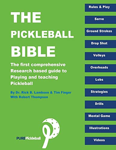 The Pickleball Bible: The first comprehensive research-based guide to playing and teaching Pickleball