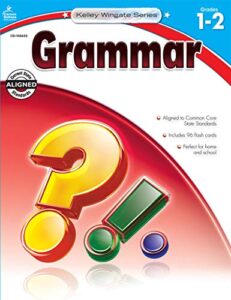 carson-dellosa kelley wingate series common core edition grammar workbook, grades 1 – 2 (ages 6 – 8)