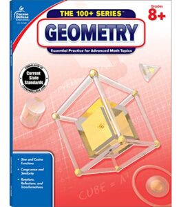 the 100+ series: geometry math workbook, grades 6-12 math, sine and cosine, equations, congruence and similarity, rotations, reflections, and transformations, classroom or homeschool curriculum