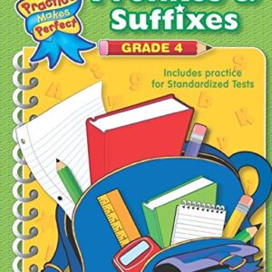 Prefixes & Suffixes Grade 4 (Practice Makes Perfect (Teacher Created Resources))