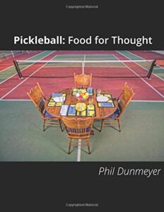 pickleball: food for thought: a collection of tips, strategies, and observations