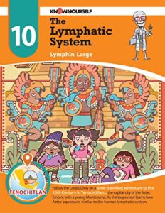 know yourself – the lymphatic system: adventure 10, human anatomy for kids, best interactive activity workbook to teach how your body works, stem & steam, ages 8-12 (systems of the body)