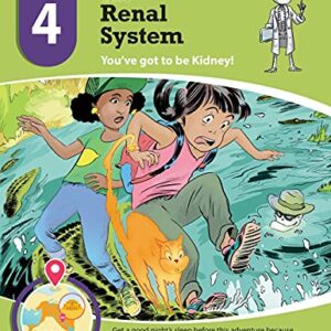 The Renal System: You've got to be Kidney - Adventure 4 (Systems of the Body)