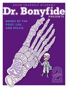 know yourself – bones of the foot, leg, and pelvis: book 2, human anatomy for kids, best interactive activity workbook to teach the skeletal system of the human body, ages 8-12