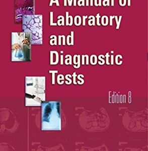 A Manual of Laboratory and Diagnostic Tests (Manual of Laboratory & Diagnostic Tests (Fischbach))