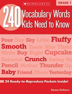 240 vocabulary words kids need to know, grade 1: 24 ready-to-reproduce packets that make vocabulary building fun & effective