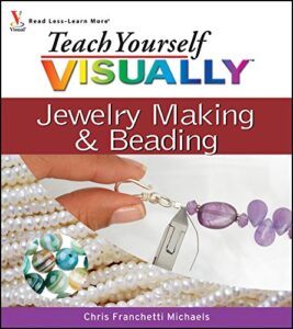 teach yourself visually jewelry making and beading