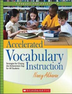 accelerated vocabulary instruction: strategies for closing the achievement gap for all students
