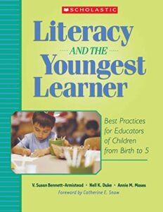 literacy and the youngest learner: best practices for educators of children from birth to 5 (teaching resources)