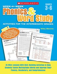 scholastic week by week phonics and word study for the intermediate grades, grades 3-6