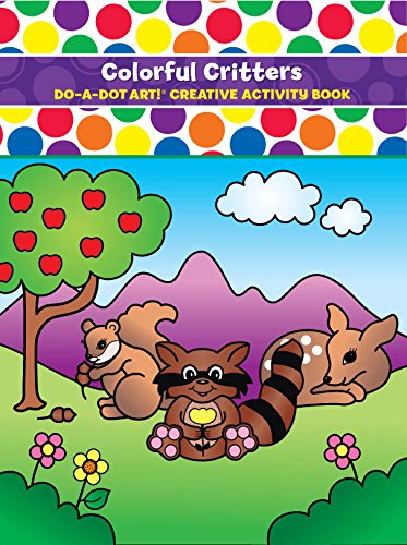 Colorful Critters Do-A-Dot Art Creative Activity Book