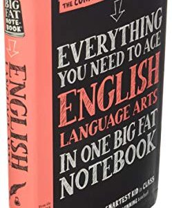 Workman Publishing Everything You Need to Ace English Language Arts in One Big Fat Notebook (Big Fat Notebooks)