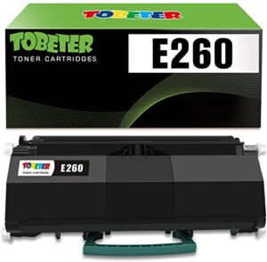 tobeter e260a11a e260a21a high yield remanufactured toner cartridge for lexmark e260, e360, e460, e462 e260d, e260dn, e260dt, e260dtn, e360d, e360dn, e360dt, e360dtn printer (up to 3,500 pages)