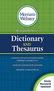 merriam-webster’s dictionary and thesaurus, newest edition, mass-market paperback