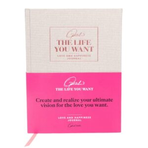Oprah's The Life You Want Love and Happiness Journal - Find More Fulfillment in Your Relationships, Bring More Love Into Your Life and Increase Connection in Our Larger World With The Help of This Beautiful Guided Journal!