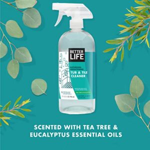 Better Life Natural Tub and Tile Cleaner, Tea Tree and Eucalyptus, 32 Fl Oz (Pack of 2)