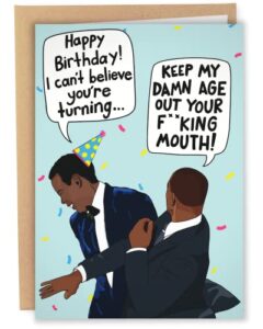 sleazy greetings funny birthday card meme for him her men women | keep my age out your mouth slap | will smith slaps chris rock happy birthday card