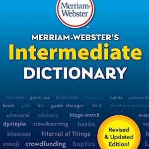 Merriam-Webster's Intermediate Dictionary, Newest Edition, (The Authoritative Middle School Dictionary)