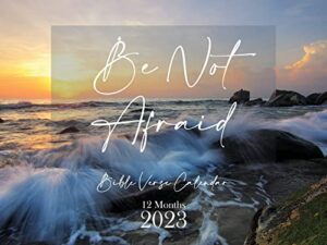 be not afraid bible verse wall calendar 2023