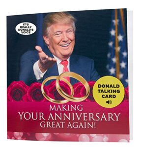talking trump anniversary card – says happy anniversary in donald trump’s real voice – give someone a personal anniversary greeting from the president of the united states – includes envelope