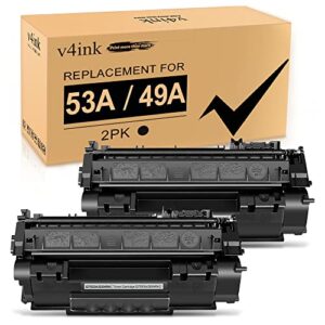 v4ink compatible 49a 53a toner cartridge replacement for hp q5949a q7553a for use with hp 1320 1320n p2015dn p2015 p2015n 3390 3392 1160 p2014 m2727nf mfp printer (black,2 packs)