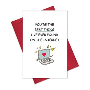 funny anniversary card for boyfriend girlfriend, internet dating valentines day card gift, best thing i’ve ever found on the internet