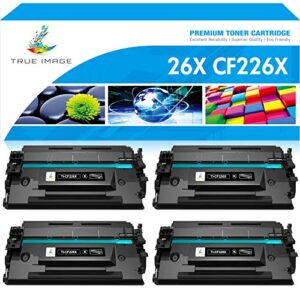 TRUE IMAGE Compatible Toner Cartridge 26X CF226X Replacement for HP 26A CF226A M402n M426fdw Pro M402dn MFP M426fdn M402dw M402 M426dw M426 M402d Printer Ink High Yield (Black, 4-Pack)