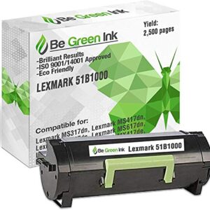 Be Green Ink Compatible Replacement Black Toner Cartridge for Lexmark MS317dn MS417dn MS517dn MS617dn MX317dn MX417de MX517de MX617de - 51B1000 Black Toner (2.5k Yield)