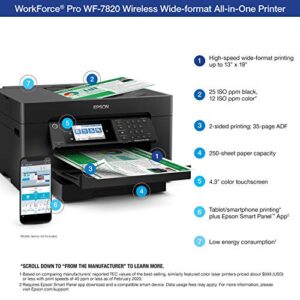 Epson WorkForce Pro WF-7820 Wireless All-in-One Wide-format Printer with Auto 2-sided Print up to 13" x 19", Copy, Scan and Fax, 50-page ADF, 250-sheet Paper Capacity, 4.3" screen, Works with Alexa