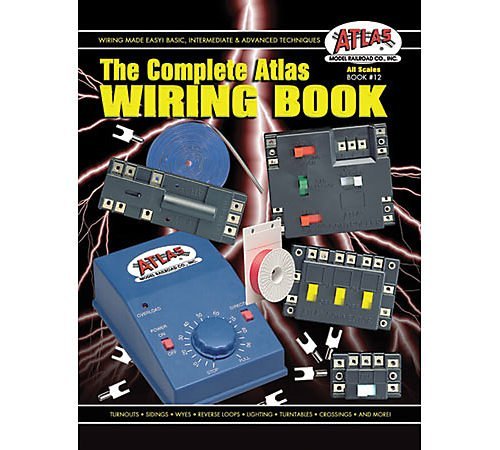The Complete Atlas Wiring Book All Scales From Z to No. 1