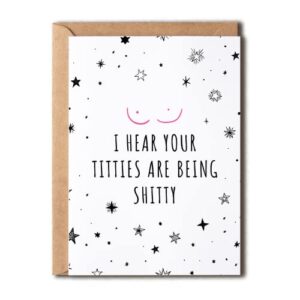 krysdesigns titties are being shitty card breast cancer card – breast cancer gift – i hear your titties are being shitty – funny breast cancer card for friend, 5 x 7 inches