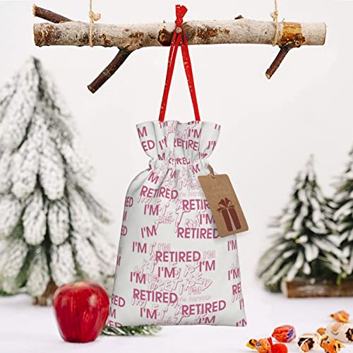 Drawstrings Christmas Gift Bags I'M-Retired-Retirement-Partie Presents Wrapping Bags Xmas Gift Wrapping Sacks Pouches Medium