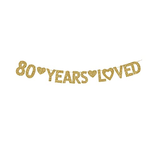 80 Years Loved Banner, Happy 80th Birthday Party Decorations Gold Gliter Paper Signs